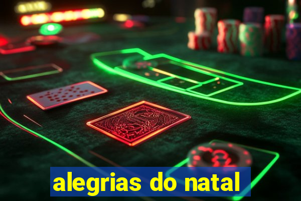 alegrias do natal